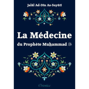 La Médecine du Prophète Muhammad ﷺ