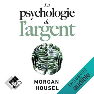 La Psychologie de l'Argent