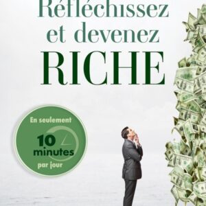 Réfléchissez et Devenez Riche